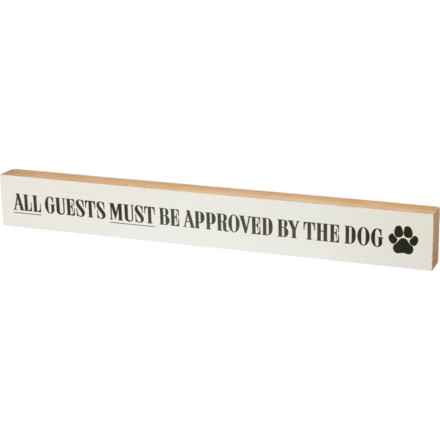 Rustic Marlin 2.5x30” All Guests Must Be Approved By the Dog Wood Sign in Multi