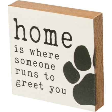 Rustic Marlin 5.5x5.5” Home is Where Someone Runs to Greet You Wood Sign in Multi